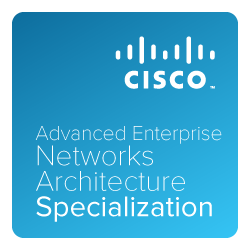 Cisco Advanced Enterprise Networks Architecture Specialization